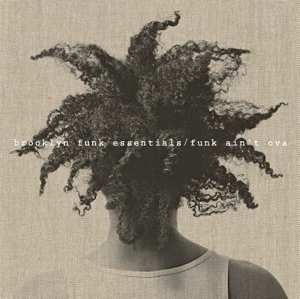 CD Brooklyn Funk Essentials: Funk Ain't Ova DIGI
