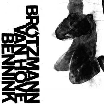 Album Brötzmann / Van Hove / Bennink: 1971