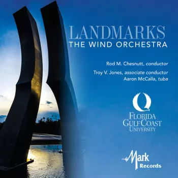 Broughton / Ellerby / Freund / Schmitt: Landmarks: Wind Orchestra