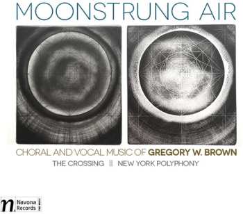 Album Brown / Crossing / Nally: Moonstrung Air