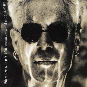 CD Bruce Cockburn: Nothing But A Burning Light