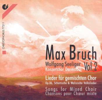Album Bruch / Seeliger / Darmstadt Concert Choir: Lieder For Mixed Choir