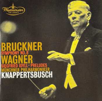 2CD Richard Wagner: Bruckner: Symphony No. 8 / Wagner: Siegfried Idyll • Preludes