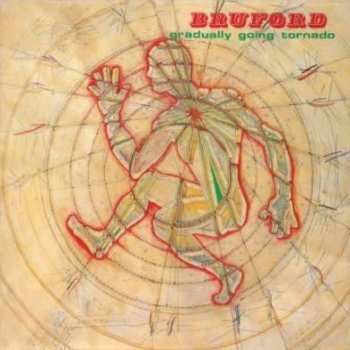 LP Bruford: Gradually Going Tornado