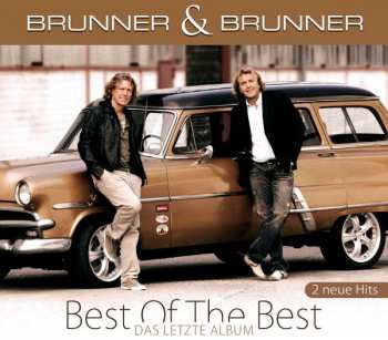 CD Brunner & Brunner: Best Of The Best - Das Letzte Album DIGI