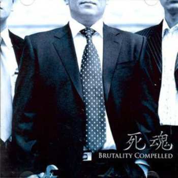 Album Sahon: Brutality Compelled