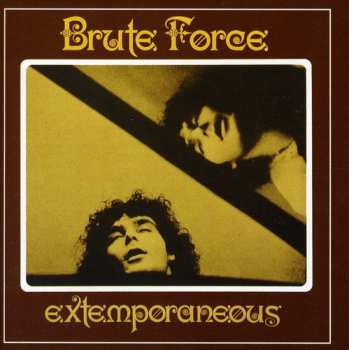 Album Brute Force: Extemporaneous