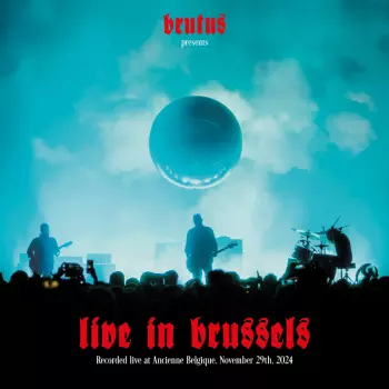 Brutus: Live In Brussels