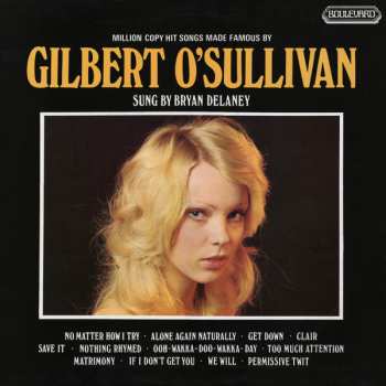 LP Bryan Delaney: Million Copy Hit Songs Made Famous By Gilbert O'Sullivan