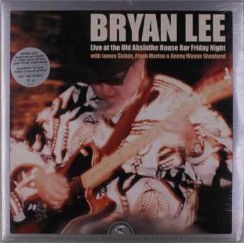 2LP Bryan Lee: Live at the Old Absinthe House Bar Friday Night (with James Cotton, Frank Marino, & Kenny Wayne Shepherd)