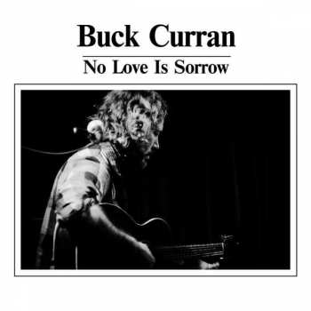 CD Buck Curran: No Love Is Sorrow