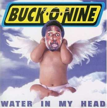 CD Buck-O-Nine: Water In My Head