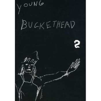 Album Buckethead: Young Buckethead Volume 2
