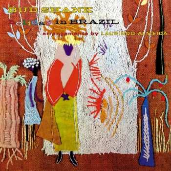CD Bud Shank: Holiday In Brazil