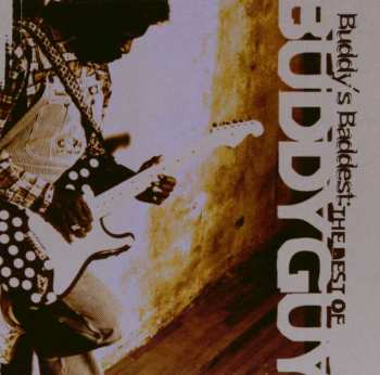 CD Buddy Guy: Buddy's Baddest: The Best Of Buddy Guy