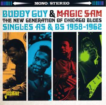 Album Magic Sam: The New Generation Of Chicago Blues (Singles As & Bs 1958-1962)