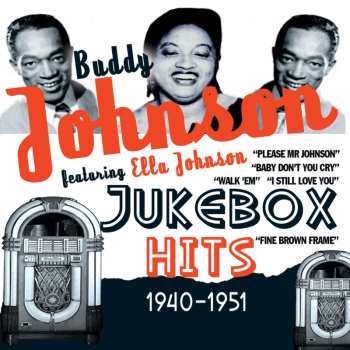 Album Buddy Johnson: Buddy Johnson Featuring Ella Johnson Jukebox Hits 1940-1951