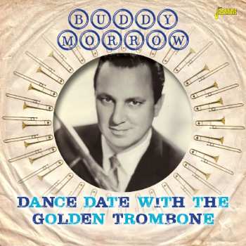 Album Buddy Morrow: Dance Date With The Golden Trombone