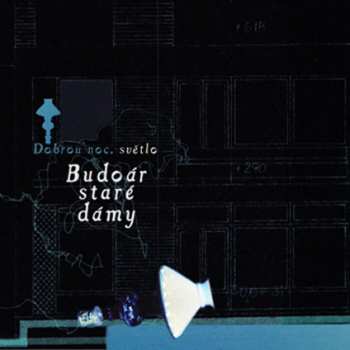 Album Budoár Staré Dámy: Dobrou Noc, Světlo