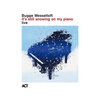 CD Bugge Wesseltoft: It's Still Snowing On My Piano (Live)