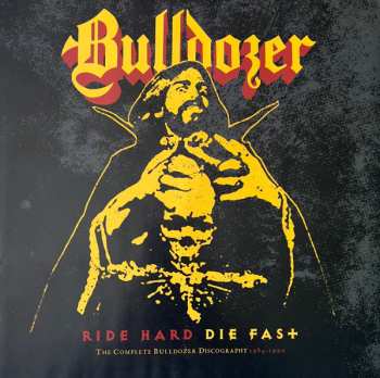 7LP/Set di cofanetti Bulldozer: Ride Hard Die Fast · The Complete Bulldozer Discography 1984-1990 LTD