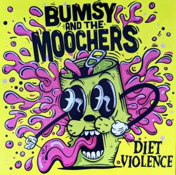 LP Bumsy and the Moochers: Diet Violence