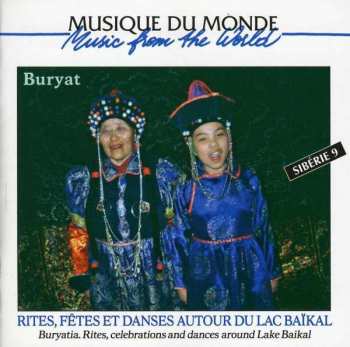 CD Buriats: Rites, Fêtes Et Danses Autour Du Lac Baïkal = Rites, Celebrations And Dances Around Lake Baikal