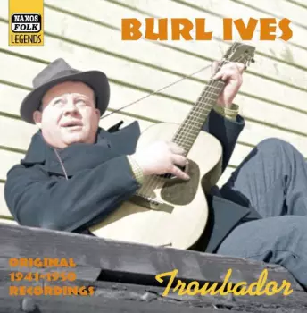 Troubador - Original 1941-1950 Recordings