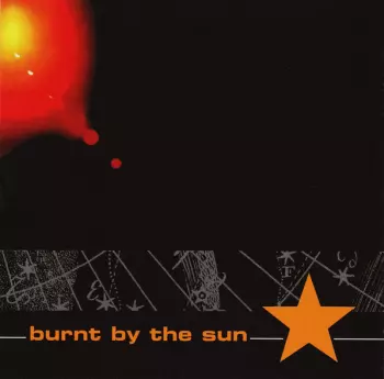 Burnt By The Sun