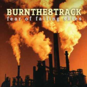 Album burnthe8track: Fear Of Falling Skies
