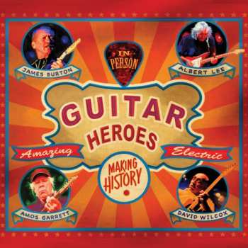 Album Burton,james / Lee,albert / Garrett,amos / Wilcox: Guitar Heroes