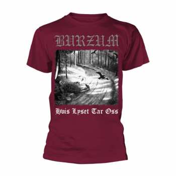 Merch Burzum: Maglietta Hvis Lyset Tar Oss (maroon)