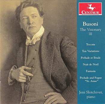 Album Ferruccio Busoni: Busoni The Visionary III