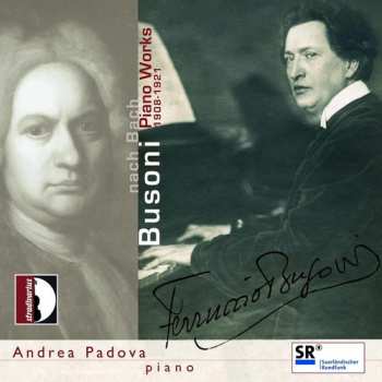 Album Johann Sebastian Bach: Piano Works 1908-1921