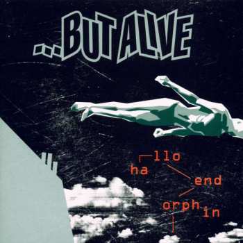 Album ...But Alive: Hallo Endorphin