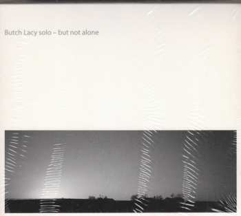 CD Butch Lacy: Butch Lacy Solo - But Not Alone