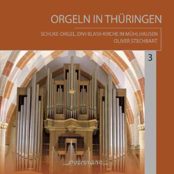CD Buxtehude / Bach / Stamm / Oliver Stechbart: Orgeln In Thuringen 3