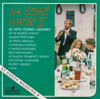 CD Šestka Slávy Kunsta: Na České Svatbě II. / At Czech Wedding 2