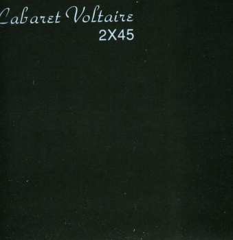Album Cabaret Voltaire: 2X45