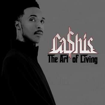 CD Ca$his: The Art Of Living