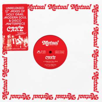 LP Cake: Make Up Your Mind / Let Your Body Go LTD