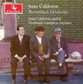 CD Calderon / Calderon / Lamprea: Becoming A Landscape