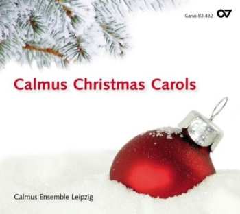 Album Calmus Christmas Carols / Various: Calmus Christmas Carols