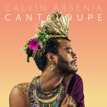 Album Calvin Arsenia: Cantaloupe