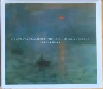 Camerata Flamenco Project: 10 Aniversario – Impressions