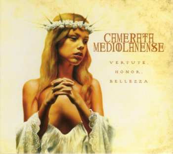 CD Camerata Mediolanense: Vertute, Honor, Bellezza