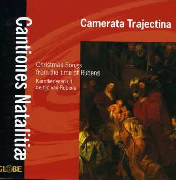 CD Camerata Trajectina: Cantiones Natalitae - Christmas Songs From The Time Of Rubens
