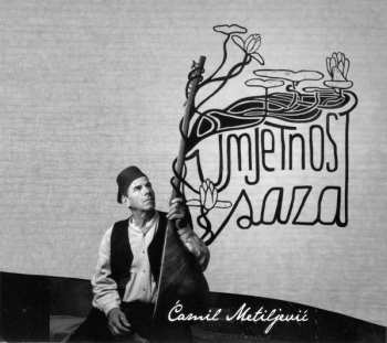 Album Ćamil Metiljević: Umjetnost Saza 
