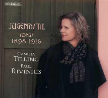 Album Camilla Tilling: Jugendstil - Songs 1898-1916