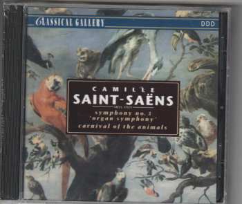 Album Camille Saint-Saëns: Symphony N°. 3 - Carnival Of The Animals